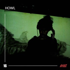 Rootcast #16 Howl