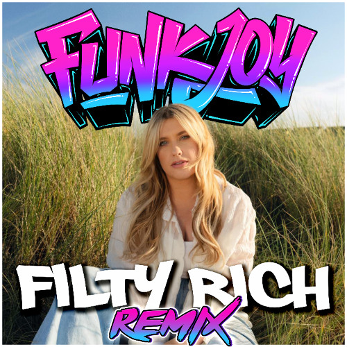 Ella Henderson - Filthy Rich (funkjoy Remix)