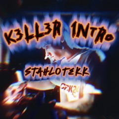 StahloTekk - K3LL3R 1NTR0 | 27.06.25 K7 Stendal