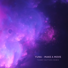 Yuna feat. A$AP Rocky - Make a Move (Tommy Butters Remix)