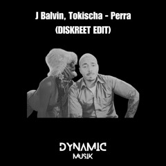 J Balvin, Tokischa - Perra (DISKREET EDIT) FREE DOWNLOAD