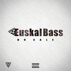 [ESKB:012] EUSKAL BASS - Du sale (Original mix)