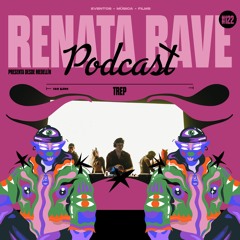 Renata Podcast #122: TREP
