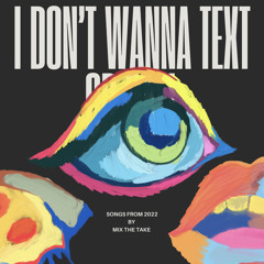 I Don't Wanna Text or Call (Prod. PIO)
