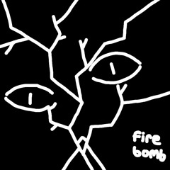 Fire Bomb