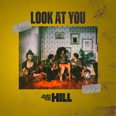 Alex From The Hill - Look At You (Original Mix)