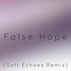 Taryvision - False Hope (Soft Echoes Remix)