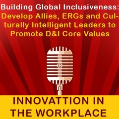 Building Global Inclusiveness to Promote D&I Core Values