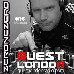QUEST LONDON RADIO * ZERONEZERO Mix 016 * Jan 2021