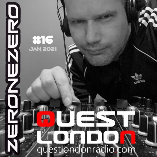 QUEST LONDON RADIO * ZERONEZERO Mix 016 * Jan 2021