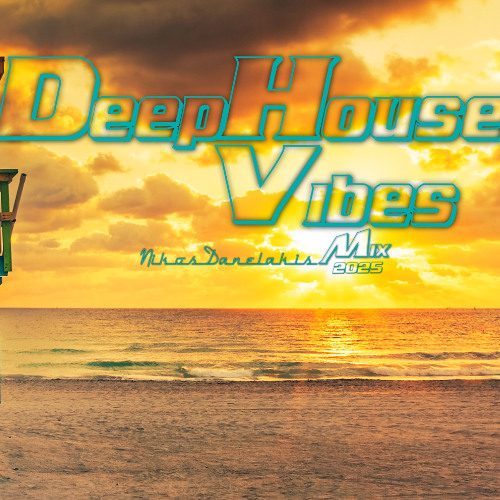Deep House Vibes Mix 1 (2025) Nikos Danelakis #Best of deep music