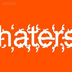 Haters