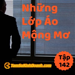 Tập 142: Những Lớp Áo Mộng Mơ