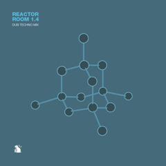 Reactor Room 1.4 | Dub Techno Mix