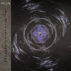 The Mysteries Unknown ft. T'KAYAH
