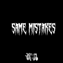 Same Mistakes