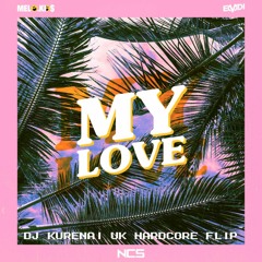 MELO.KIDS & EMDI - My Love (DJ Kurenai UK Hardcore Flip)
