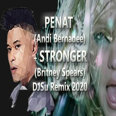 Proj72 Penat Andi Bernadee Stronger Britney DJSu Remix