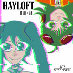 Hayloft (feat. Miku and Gumi)
