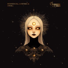 Heaven INC.  & Sense IS - Anoka ( Extended Mix )