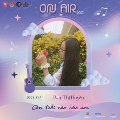 [SBD 014] - Bàn Thị Huyền - Còn tuổi nào cho em