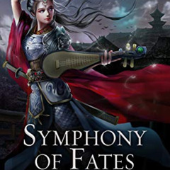 GET EBOOK 📦 Symphony of Fates: A Legends of Tivara Story (The Dragon Songs Saga Book