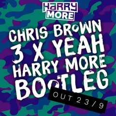 Chris Brown - 3x Yeah (Harry More Bootleg)