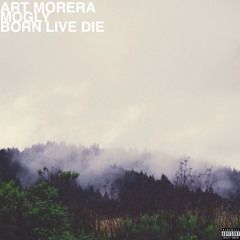 Born Live Die (feat. Mogly)