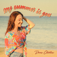 My summer is you