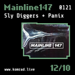 Mainline147 003 w/ Sly Diggers + Panix