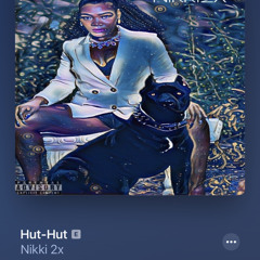 Nikki 2X Hut Hut