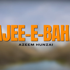 Jajee E Bahar - Happy new Year - Azeem Hunzai - Shahaid Akhtar Qalandari