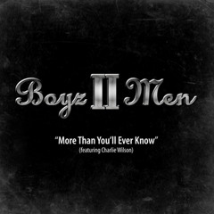 More Than You'll Ever Know (feat. Charlie Wilson)