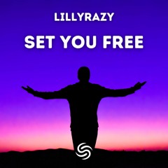 LillyRazy - Set You Free