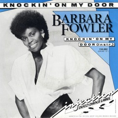 Barbara Fowler - Knockin' At My Door (Captain Wrong Neighbor Edit)
