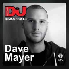 Dave Mayer GUESTMIX DJMag Australia January 2014