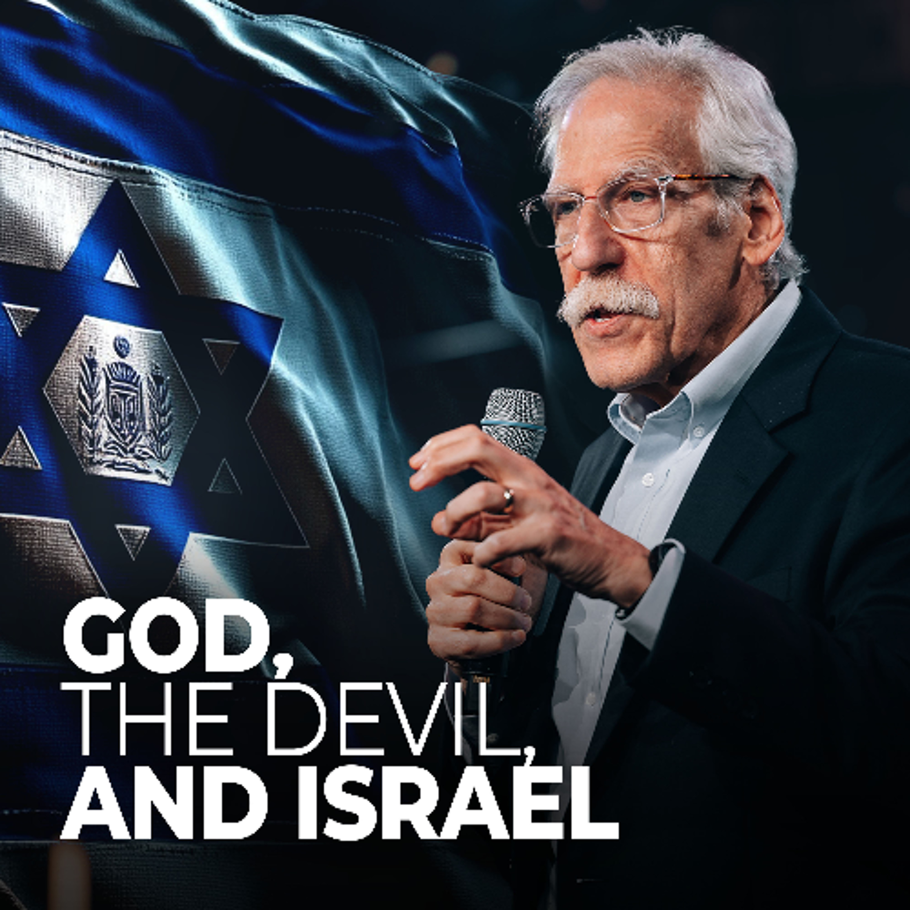 God, the Devil, and Israel // Dr. Michael Brown