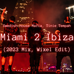 Swedish House Mafia, Tinie Tempah - Miami 2 Ibiza (2023 Mix, Wixel Edit)