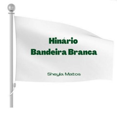 Hinário Bandeira Branca-Sheyla Matos.m4a