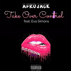 Take Over Control [AfroJack ft. Eva Simons]