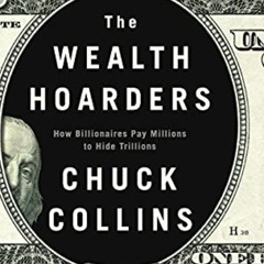 ACCESS EPUB 💘 The Wealth Hoarders: How Billionaires Pay Millions to Hide Trillions b