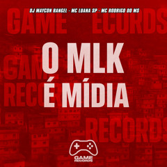 O Mlk É Mídia