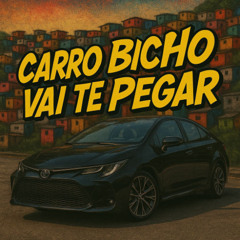 CARRO BICHO VAI TE PEGAR - MC ROGER, MC LYC4N, MC RENNAN, PJNOBEAT, DJ LC DO GDA & DJ LO PROD