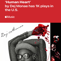 HUMAN HEART x DEJ MONAE