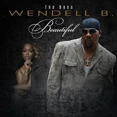 Wendell B : Yall Aint Ready