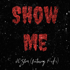 Show Me (feat. Red-i) *Produced by @SproutzMusic*