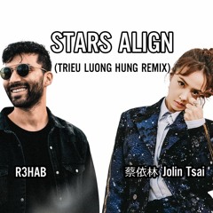 R3HAB & Jolin Tsai | Stars Align (Trieu Luong Hung Remix)