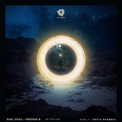 Earl Grau & Werner B. - Interview (David Phoenix Remix) [PREVIEW]