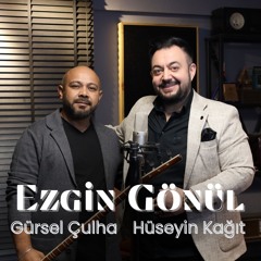 Ezgin Gönül (feat. Gürsel Çulha)