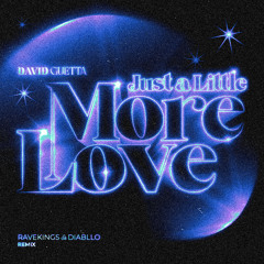 David Guetta - Just a Little More Love (Ravekings & Diabllo Remix)